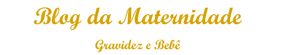 Blog da Maternidade - Gravidez e Bebê