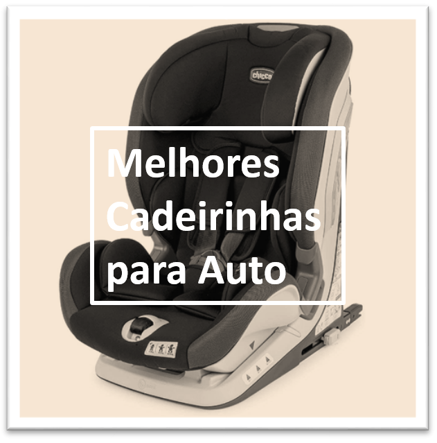 MELHORES CADEIRINHAS PARA AUTO