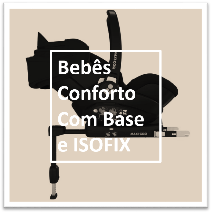 bebes conforto com base e isofix