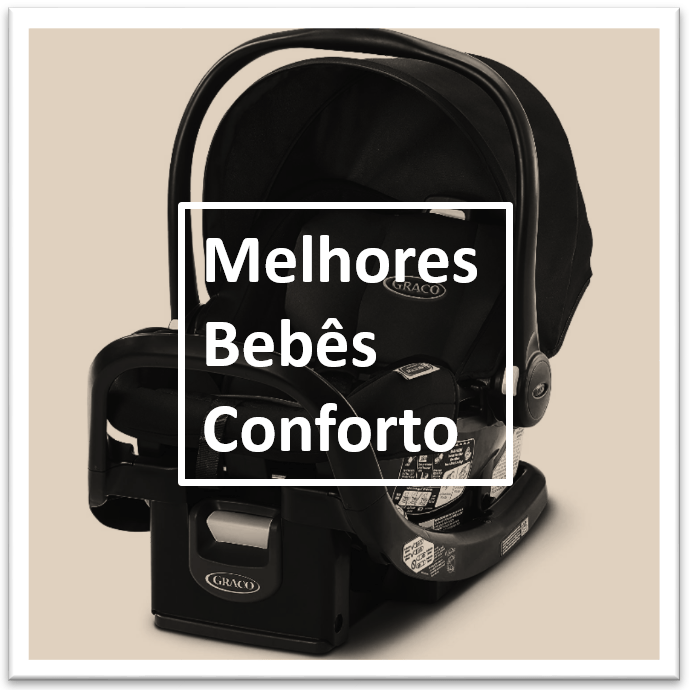 melhores bebe conforto